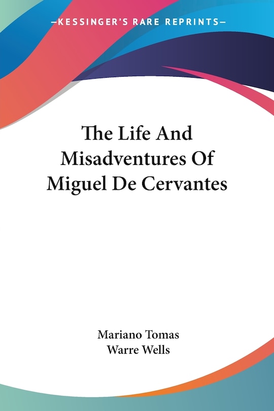 Couverture_The Life And Misadventures Of Miguel De Cervantes