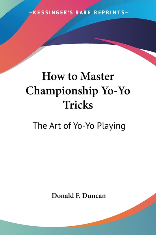 Couverture_How to Master Championship Yo-Yo Tricks