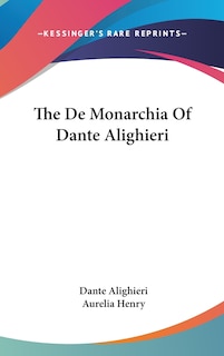 Couverture_The De Monarchia Of Dante Alighieri