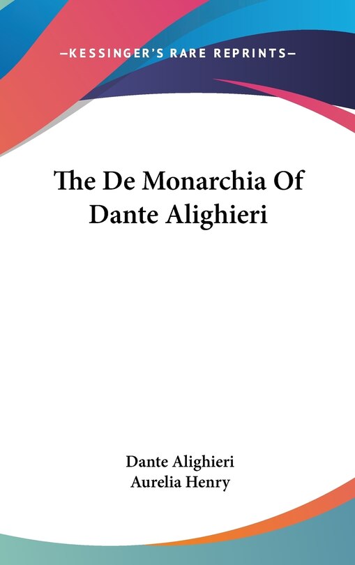 Couverture_The De Monarchia Of Dante Alighieri