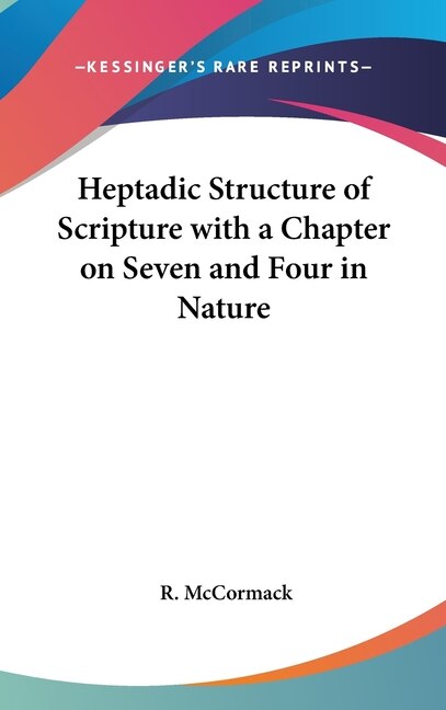 Front cover_Heptadic Structure of Scripture with a Chapter on Seven and Four in Nature