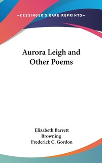 Aurora Leigh and Other Poems