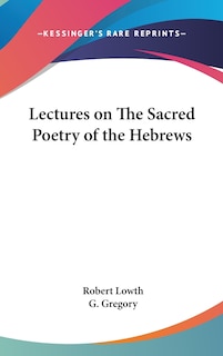Front cover_Lectures on The Sacred Poetry of the Hebrews