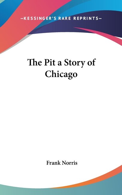 Front cover_The Pit a Story of Chicago