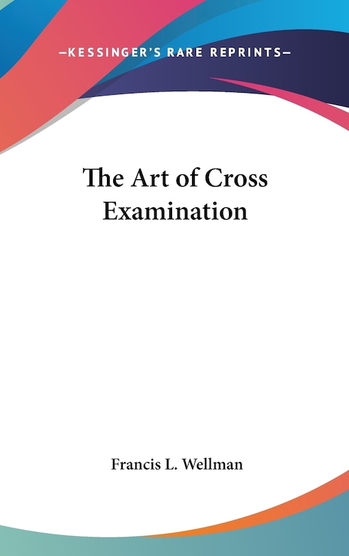 The Art of Cross Examination