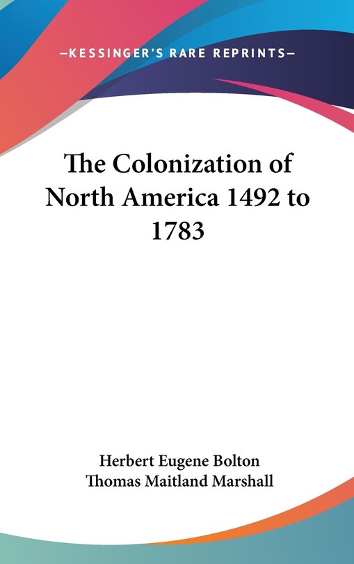 Front cover_The Colonization of North America 1492 to 1783