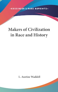 Front cover_Makers of Civilization in Race and History