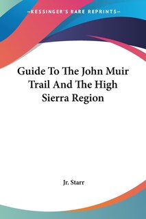 Front cover_Guide To The John Muir Trail And The High Sierra Region