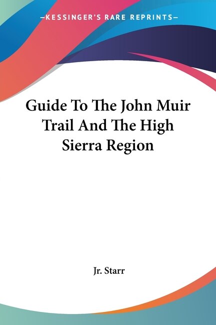 Front cover_Guide To The John Muir Trail And The High Sierra Region