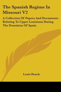 Front cover_The Spanish Regime In Missouri V2