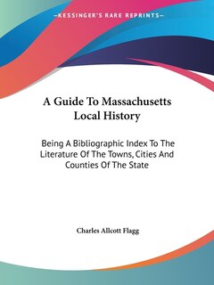 Front cover_A Guide To Massachusetts Local History