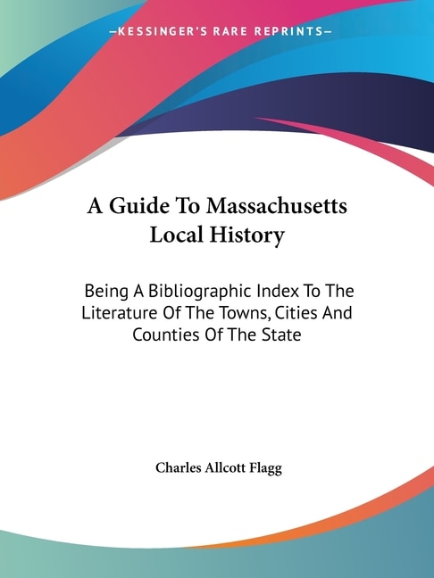 Front cover_A Guide To Massachusetts Local History