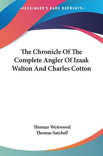Front cover_The Chronicle Of The Complete Angler Of Izaak Walton And Charles Cotton