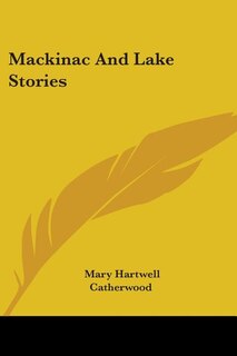 Mackinac And Lake Stories