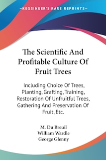 Front cover_The Scientific And Profitable Culture Of Fruit Trees