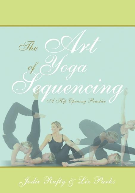 Front cover_The Art Of Yoga Sequencing