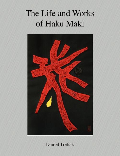 The Life and Works of Haku Maki