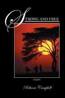 Strong And Free: English by Rebecca Campbell