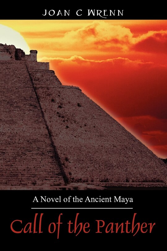 Call Of The Panther: A Novel Of The Ancient Maya