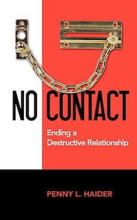 Front cover_No Contact - Ending A Destructive Relationship