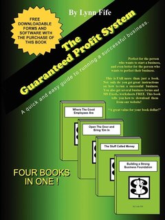 The Guaranteed Profit System: A Quick and Easy Guide to Having a Successful Business