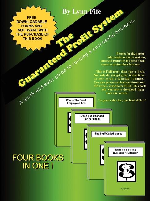 The Guaranteed Profit System: A Quick and Easy Guide to Having a Successful Business