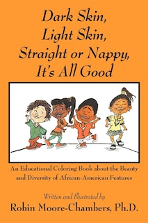 Couverture_Dark Skin, Light Skin, Straight Or Nappy... It's All Good