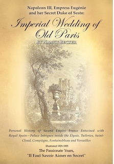 Front cover_Napoleon Iii, Empress Eugenie And Her Secret Duke Of Sesto