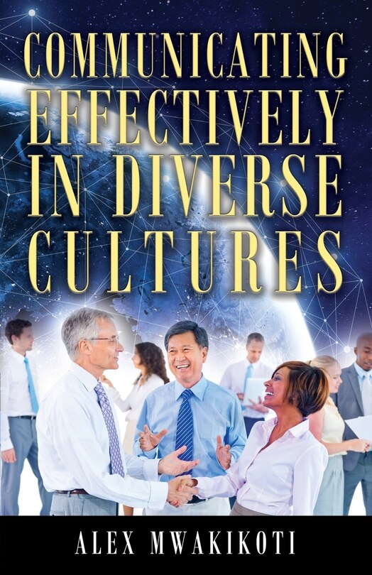 Communicating Effectively In Diverse Cultures