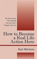 Front cover_How To Become A Real Life Action Hero