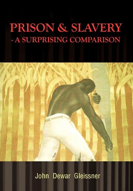Front cover_Prison & Slavery - A Surprising Comparison