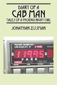 Diary of a Cab Man: Tales of a Phoenix Night Owl