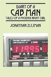 Diary of a Cab Man: Tales of a Phoenix Night Owl