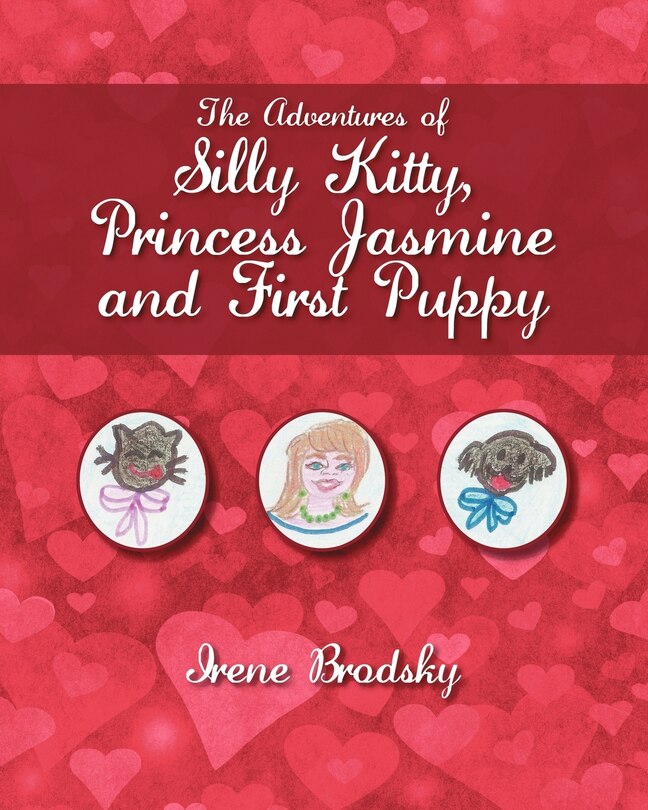 Front cover_The Adventures Of Silly Kitty, Princess Jasmine And First Puppy