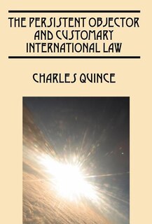 Front cover_The Persistent Objector and Customary International Law