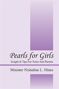 Pearls for Girls: Insight & Tips for Teens and Parents