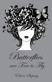 Front cover_Butterflies Are Free To Fly