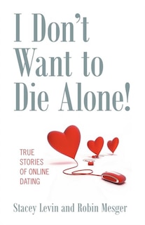 Front cover_I Don't Want To Die Alone!