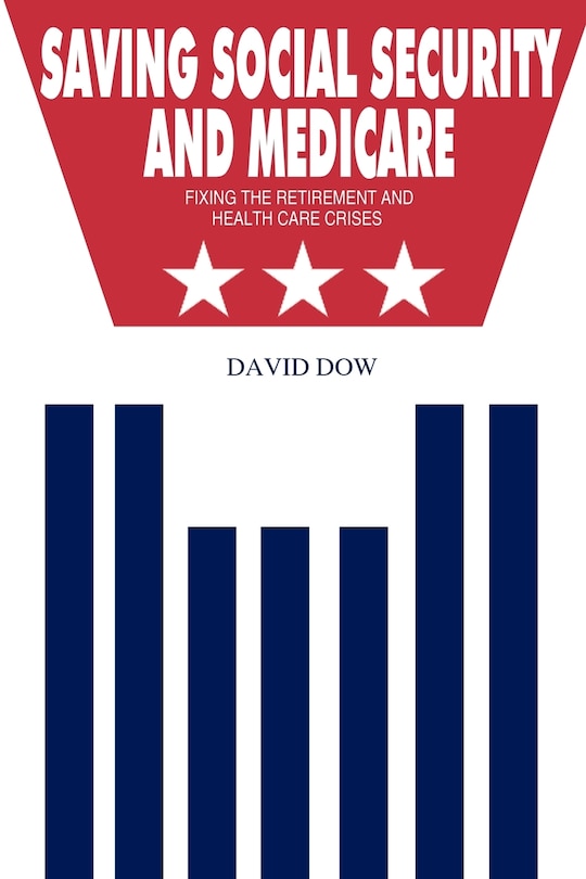 Front cover_Saving Social Security And Medicare