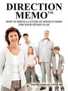 Direction Memot: How To Write A Letter Of Instructions For Your Estate Plan