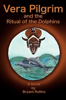 Couverture_Vera Pilgrim And The Ritual Of The Dolphins
