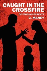 Caught In The Crossfire: Of Feuding Parents