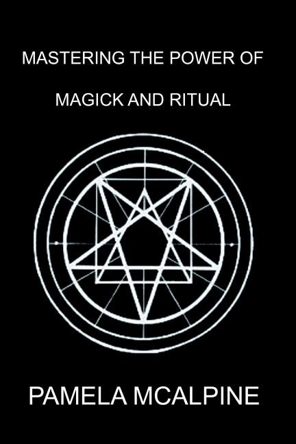 Couverture_Mastering The Power Of Magick And Ritual