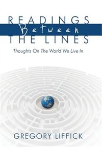 Readings Between The Lines: Thoughts On The World We Live In