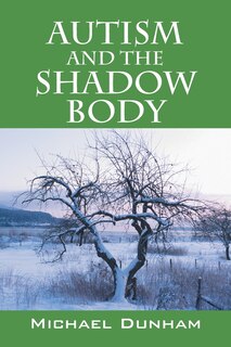 Front cover_Autism And The Shadow Body