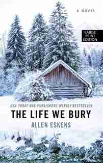 The Life We Bury by Allen Eskens