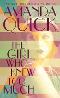 The Girl Who Knew Too Much by Amanda Quick