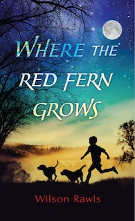 Where The Red Fern Grows: (Large  Print)