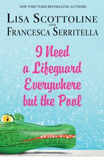 I Need A Lifeguard Everywhere But The Pool: (Large  Print)