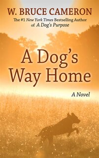 A Dog's Way Home: (Large  Print)